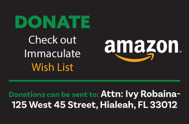 Click here to check out Immaculate Wish List on Amazon and donate today.