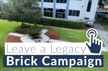 Leave a Legacy! Click here to join in the Brick Campaign.